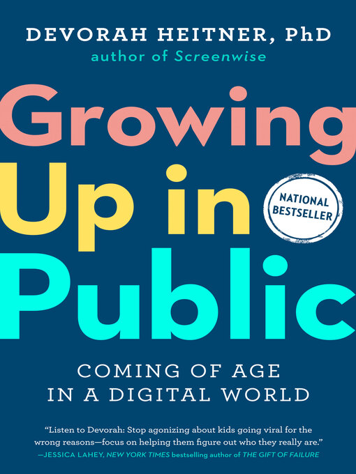 Title details for Growing Up in Public by Devorah Heitner - Available